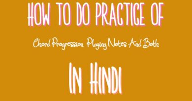 How To Do Practice Of Chord Progression Playing Notes And Both